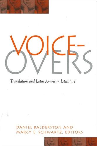 Voice-Overs: Translation and Latin American Literature - SUNY series in Latin American and Iberian Thought and Culture (Paperback)