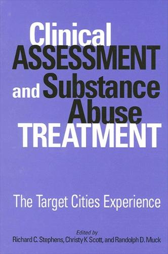 Clinical Assessment and Substance Abuse Treatment: The Target Cities Experience - SUNY series, The New Inequalities (Paperback)