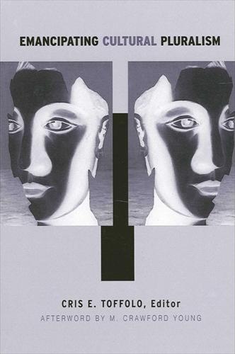 Emancipating Cultural Pluralism - SUNY series in National Identities (Hardback)