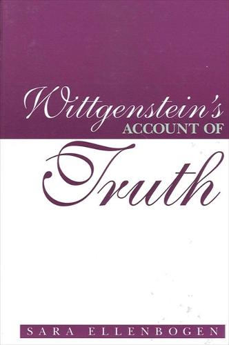 Wittgenstein's Account of Truth - SUNY Series in Philosophy (Paperback)