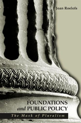 Foundations and Public Policy: The Mask of Pluralism - SUNY series in Radical Social and Political Theory (Paperback)