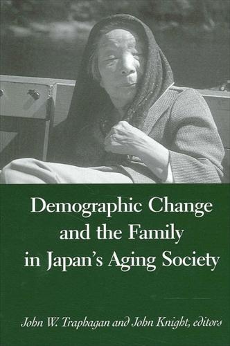 Demographic Change and the Family in Japan's Aging Society - SUNY series in Japan in Transition (Paperback)