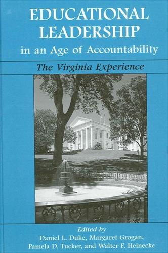 Educational Leadership in an Age of Accountability: The Virginia Experience - SUNY series, Educational Leadership (Hardback)
