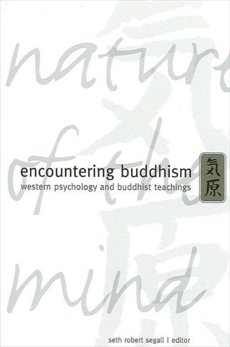 Encountering Buddhism: Western Psychology and Buddhist Teachings - SUNY series in Transpersonal and Humanistic Psychology (Paperback)