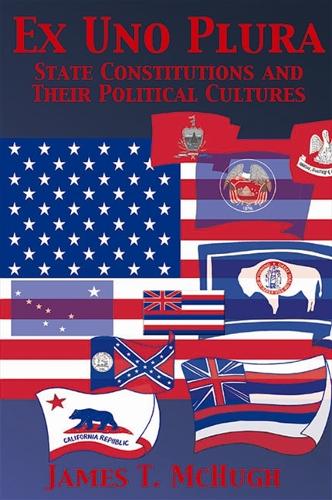 Ex Uno Plura: State Constitutions and Their Political Cultures - SUNY series in American Constitutionalism (Paperback)