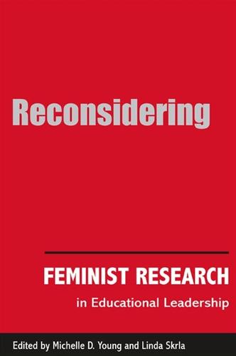 Reconsidering Feminist Research in Educational Leadership - SUNY series in Women in Education (Paperback)