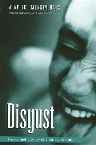 Disgust: Theory and History of a Strong Sensation - SUNY series, Intersections: Philosophy and Critical Theory (Paperback)