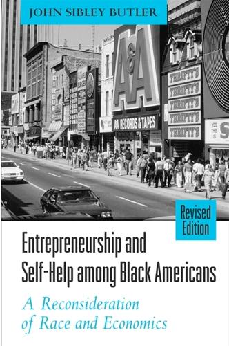 Entrepreneurship and Self-Help among Black Americans: A Reconsideration of Race and Economics, Revised Edition - SUNY series in Ethnicity and Race in American Life (Paperback)