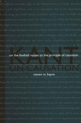 Kant on Causation: On the Fivefold Routes to the Principle of Causation - SUNY Series in Philosophy (Paperback)