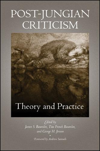 Post-Jungian Criticism: Theory and Practice - SUNY series in Psychoanalysis and Culture (Hardback)