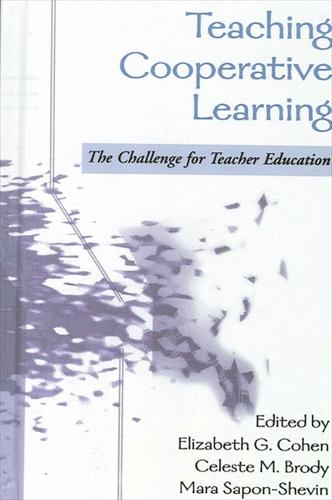 Teaching Cooperative Learning: The Challenge for Teacher Education - SUNY series, Teacher Preparation and Development (Paperback)