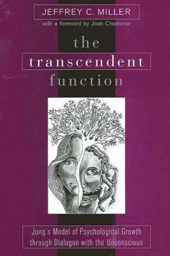 The Transcendent Function: Jung's Model of Psychological Growth through Dialogue with the Unconscious (Hardback)