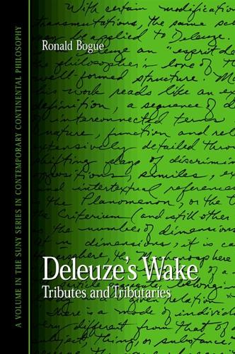 Deleuze's Wake: Tributes and Tributaries - SUNY series in Contemporary Continental Philosophy (Paperback)