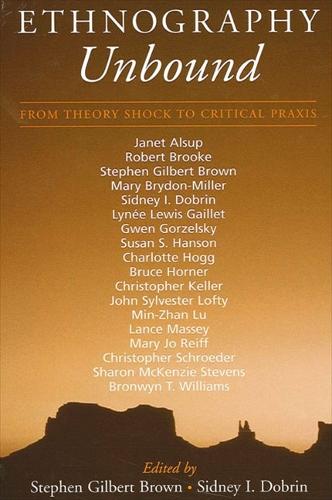 Ethnography Unbound: From Theory Shock to Critical Praxis (Paperback)