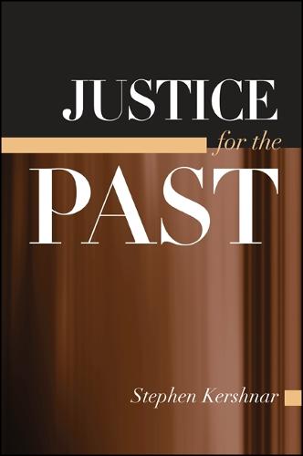Justice for the Past - SUNY series in American Constitutionalism (Paperback)