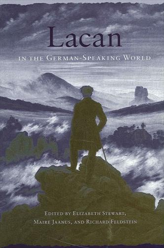 Lacan in the German-Speaking World - SUNY series in Psychoanalysis and Culture (Hardback)
