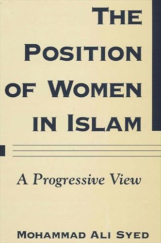 The Position of Women in Islam: A Progressive View (Paperback)