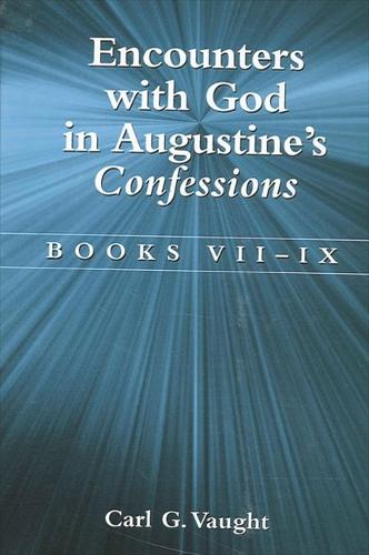 Encounters with God in Augustine's Confessions: Books VII-IX (Paperback)