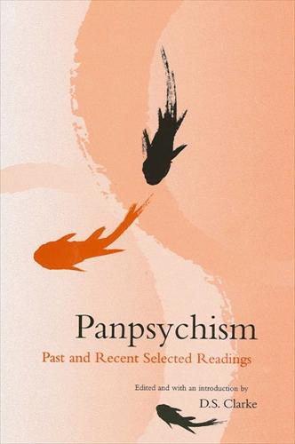 Panpsychism: Past and Recent Selected Readings (Hardback)