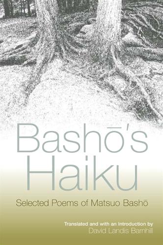 Basho's Haiku: Selected Poems of Matsuo Basho (Hardback)