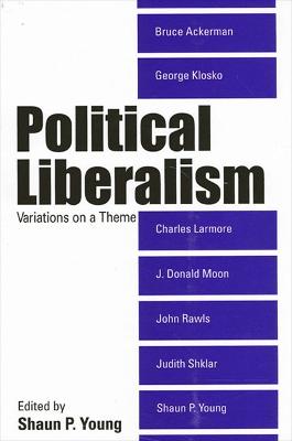 Political Liberalism: Variations on a Theme (Hardback)