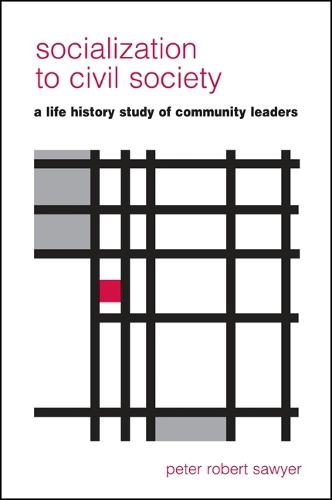 Socialization to Civil Society: A Life History Study of Community Leaders (Paperback)
