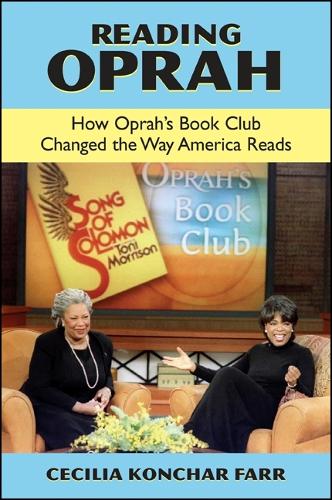 Reading Oprah: How Oprah's Book Club Changed the Way America Reads (Hardback)