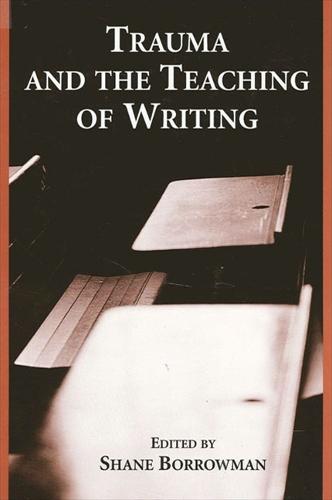 Trauma and the Teaching of Writing (Paperback)