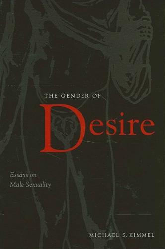 The Gender of Desire: Essays on Male Sexuality (Hardback)