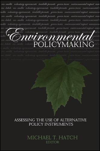 Environmental Policymaking: Assessing the Use of Alternative Policy Instruments (Paperback)