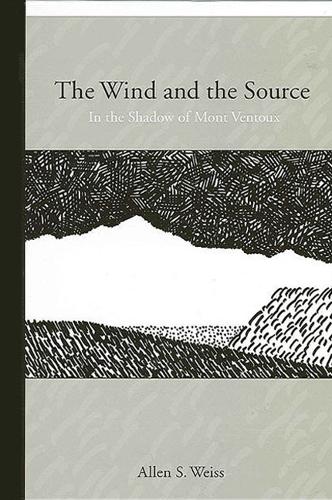 The Wind and the Source: In the Shadow of Mont Ventoux (Paperback)