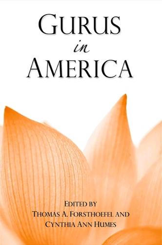 Gurus in America - SUNY series in Hindu Studies (Paperback)