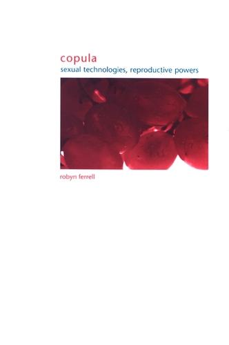 Copula: Sexual Technologies, Reproductive Powers - SUNY series in Gender Theory (Hardback)