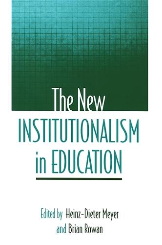 The New Institutionalism in Education (Paperback)