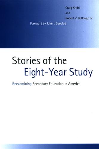 Stories of the Eight-Year Study: Reexamining Secondary Education in America (Hardback)