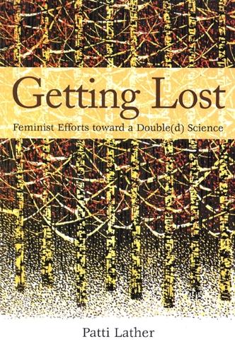 Getting Lost: Feminist Efforts toward a Double(d) Science - SUNY series, Second Thoughts: New Theoretical Formations (Paperback)