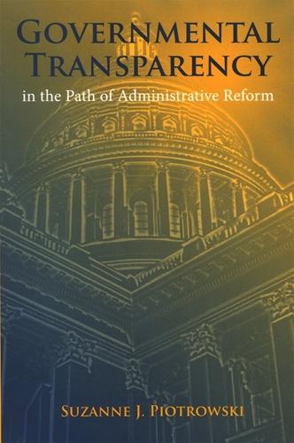 Governmental Transparency in the Path of Administrative Reform (Hardback)