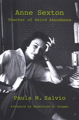 Anne Sexton: Teacher of Weird Abundance - SUNY series, Feminist Theory in Education (Paperback)
