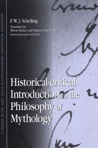 Historical-critical Introduction to the Philosophy of Mythology - SUNY series in Contemporary Continental Philosophy (Hardback)
