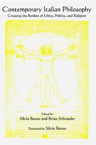 Contemporary Italian Philosophy: Crossing the Borders of Ethics, Politics, and Religion - SUNY series in Contemporary Italian Philosophy (Paperback)