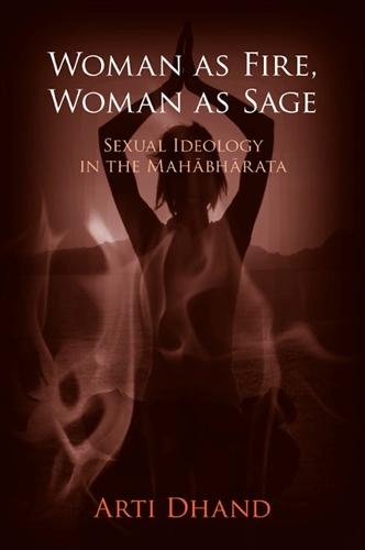 Woman as Fire, Woman as Sage: Sexual Ideology in the Mahabharata - SUNY Series in Religious Studies (Hardback)