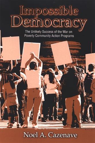 Impossible Democracy: The Unlikely Success of the War on Poverty Community Action Programs (Paperback)