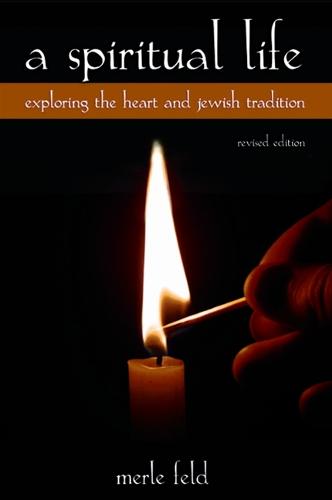 A Spiritual Life: Exploring the Heart and Jewish Tradition, Revised Edition - SUNY series in Modern Jewish Literature and Culture (Hardback)