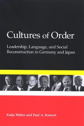 Cultures of Order: Leadership, Language, and Social Reconstruction in Germany and Japan (Hardback)