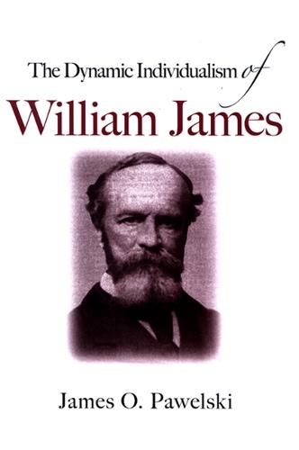 The Dynamic Individualism of William James (Hardback)