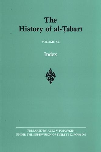 The History of al-Tabari Volume XL: Index - SUNY series in Near Eastern Studies (Hardback)