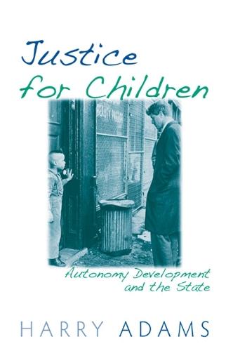 Justice for Children: Autonomy Development and the State (Hardback)