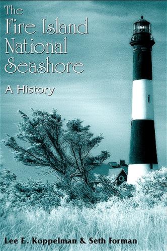The Fire Island National Seashore: A History (Hardback)