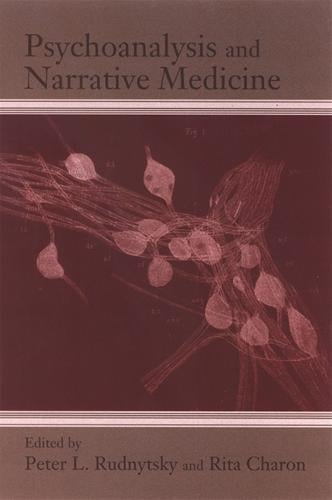 Psychoanalysis and Narrative Medicine - SUNY series in Psychoanalysis and Culture (Paperback)