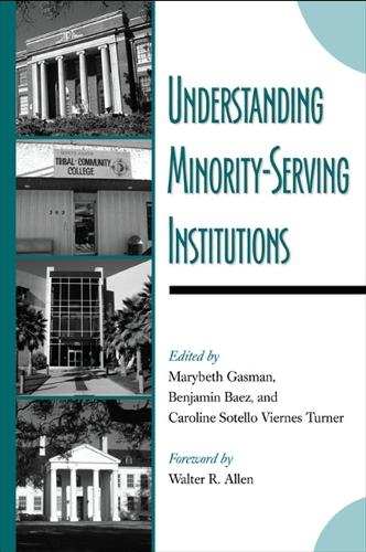 Understanding Minority-Serving Institutions (Hardback)